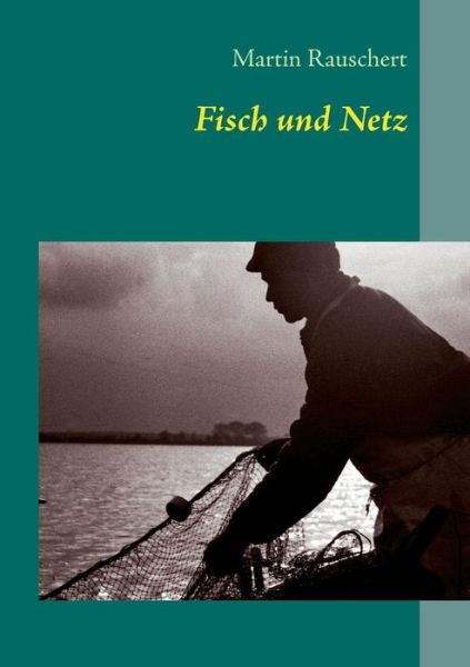 Cover for Martin Rauschert · Fisch Und Netz (Paperback Book) [German edition] (2013)