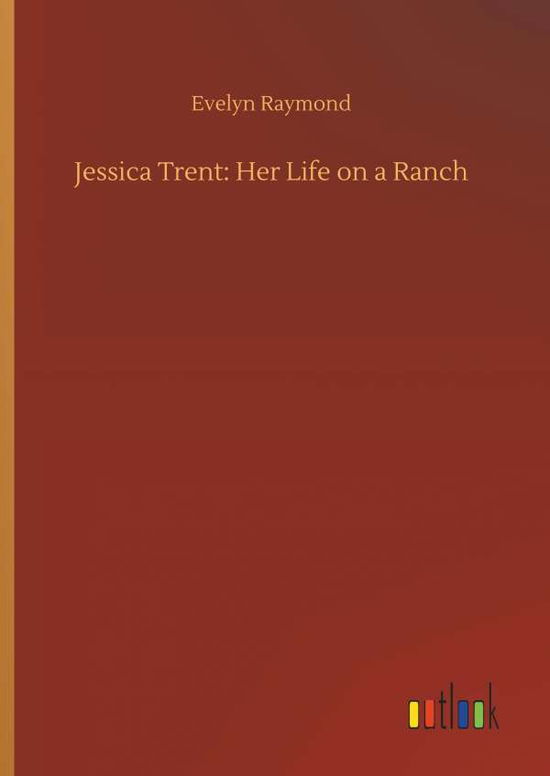 Cover for Raymond · Jessica Trent: Her Life on a Ra (Bok) (2018)