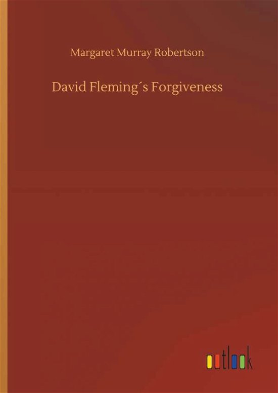 Cover for Robertson · David Fleming s Forgiveness (Book) (2018)