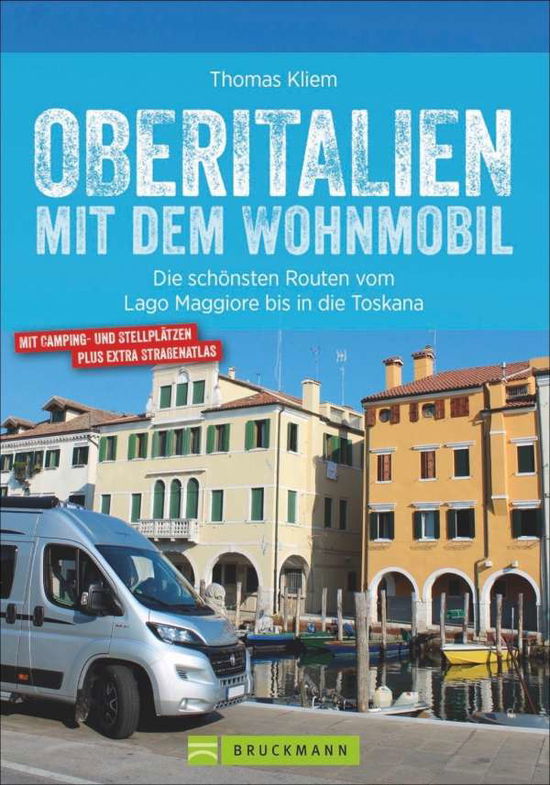 Oberitalien mit dem Wohnmobil - Kliem - Książki -  - 9783734318382 - 