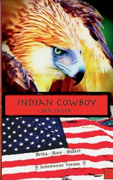 Cover for Brita Rose Billert · Indian Cowboy: Der Jager (Paperback Book) (2019)