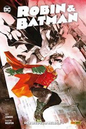 Robin & Batman - Der Weg zum Helden - Jeff Lemire - Livros - Panini Verlags GmbH - 9783741628382 - 12 de julho de 2022