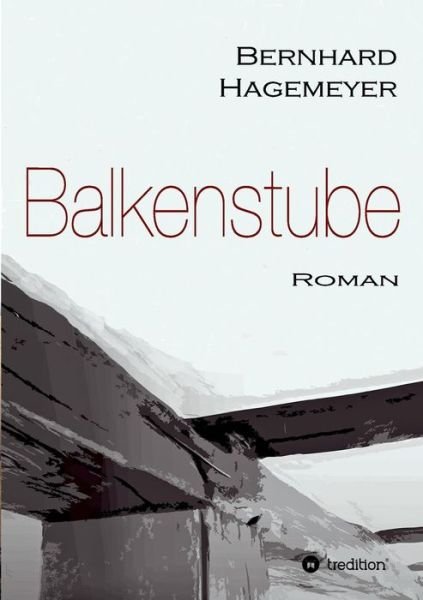 Balkenstube - Hagemeyer - Libros -  - 9783746920382 - 12 de julio de 2018