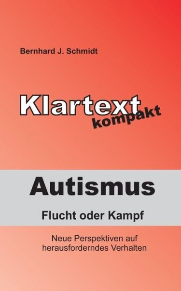 Cover for Schmidt · Autismus - Flucht oder Kampf (Bog) (2018)