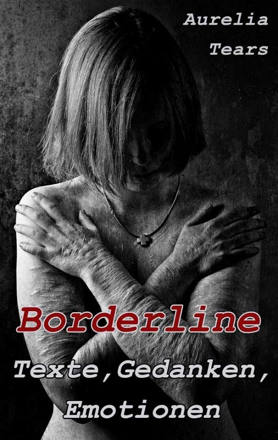 Cover for Tears · Borderline - Texte, Gedanken, Emo (Bok) (2019)