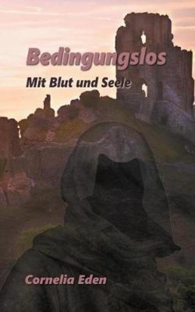 Cover for Eden · Bedingungslos (Buch) (2018)