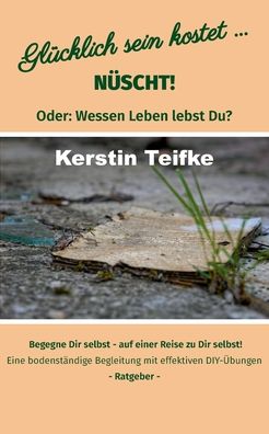 Cover for Kerstin Teifke · Glucklich sein kostet... Nuscht! (Paperback Book) (2022)