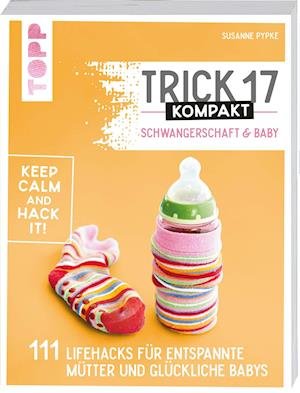 Cover for Susanne Pypke · Trick 17 kompakt - Schwangerschaft &amp; Baby (Paperback Book) (2022)