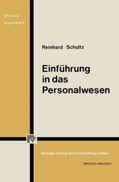 Cover for R Schultz · Einfuhrung in Das Personalwesen: Betriebliche Und Gesellschaftspolitische Aspekte - Physica-Paperback (Paperback Book) [1981 edition] (1981)