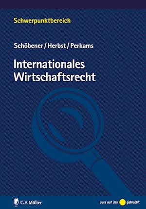 Cover for Burkhard Schöbener · Internationales Wirtschaftsrecht (Paperback Book) (2017)