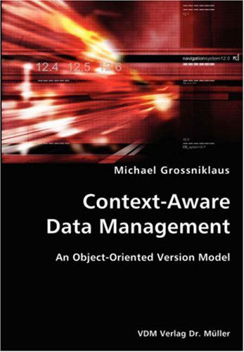 Cover for Michael Grossniklaus · Context-aware Data Management- an Object-oriented Version Model (Paperback Book) (2007)