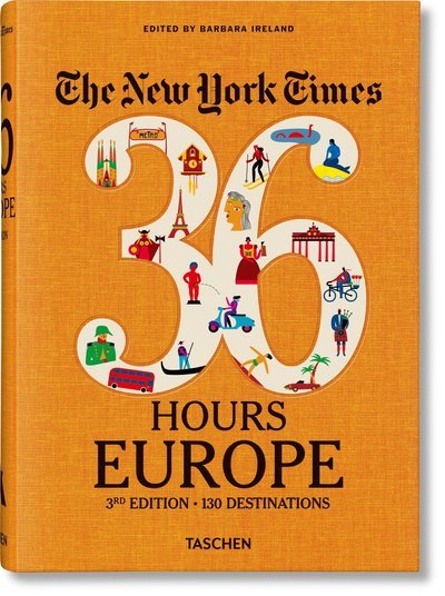 New York Times, The: 36 Hours: 125 weekends in Europe - Barbara Ireland - Books - Taschen - 9783836573382 - March 22, 2019