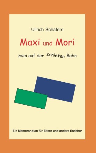 Cover for Ullrich Schäfers · Maxi Und Mori (Paperback Book) [German edition] (2010)