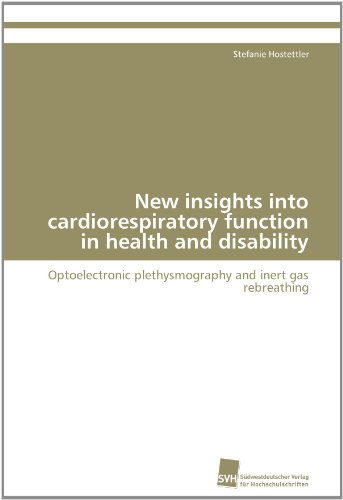 Cover for Stefanie Hostettler · New Insights into Cardiorespiratory Function in Health and Disability: Optoelectronic Plethysmography and Inert Gas Rebreathing (Paperback Book) (2011)