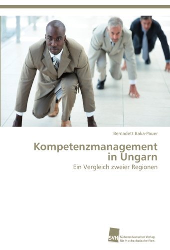 Cover for Bernadett Baka-pauer · Kompetenzmanagement in Ungarn: Ein Vergleich Zweier Regionen (Paperback Book) [German edition] (2012)