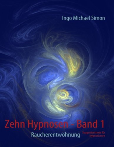 Cover for Ingo Michael Simon · Zehn Hypnosen. Band 1 (Paperback Book) [German edition] (2009)