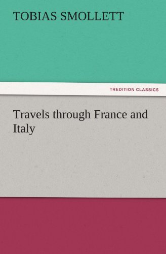 Cover for Tobias Smollett · Travels Through France and Italy (Tredition Classics) (Taschenbuch) (2011)