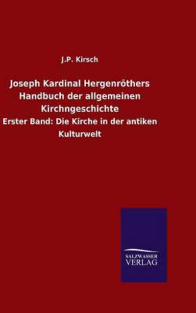 Cover for Kirsch · Joseph Kardinal Hergenröthers Ha (Book) (2016)