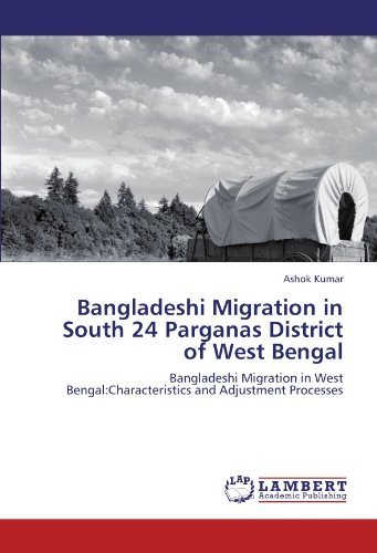 Cover for Ashok Kumar · Bangladeshi Migration in South 24 Parganas District of West Bengal: Bangladeshi Migration in West Bengal:characteristics and Adjustment Processes (Paperback Bog) (2011)