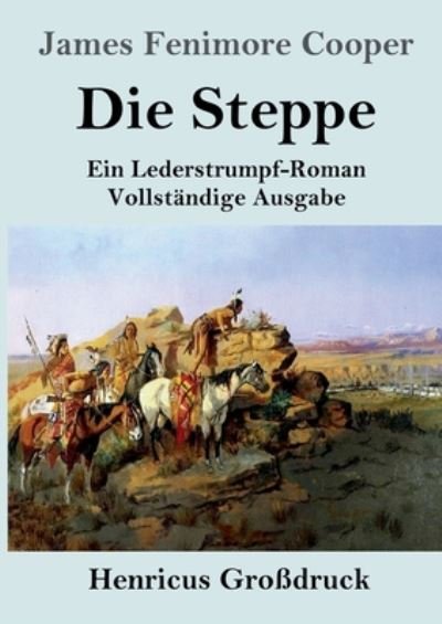 Cover for James Fenimore Cooper · Die Steppe (Die Prarie) (Grossdruck) (Pocketbok) (2019)