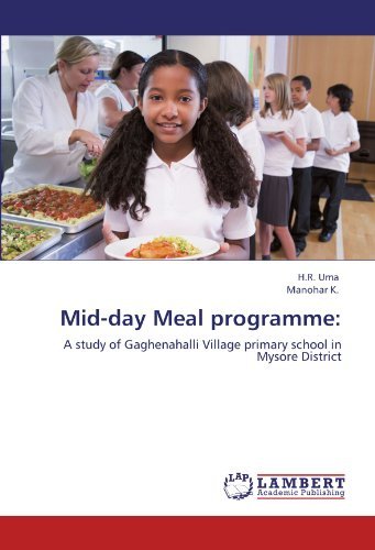 Cover for Manohar K. · Mid-day Meal Programme:: a Study of Gaghenahalli Village Primary School in Mysore District (Taschenbuch) (2012)