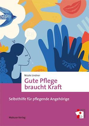 Cover for Nicole Lindner · Gute Pflege braucht Kraft (Book) (2023)