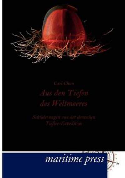 Cover for Karl Chun · Aus den Tiefen Des Weltmeeres (Paperback Book) [German edition] (2012)