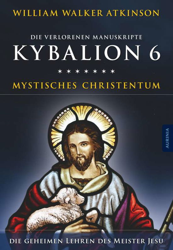 Cover for Atkinson · Kybalion 6 - Mystisches Christ (Book)