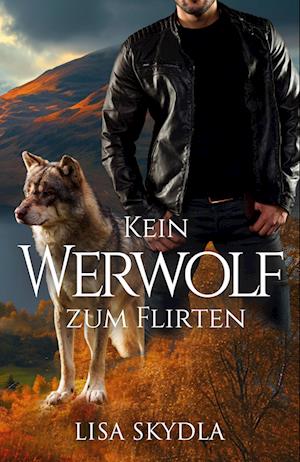 Cover for Lisa Skydla · Kein Werwolf zum Flirten (Book) (2024)