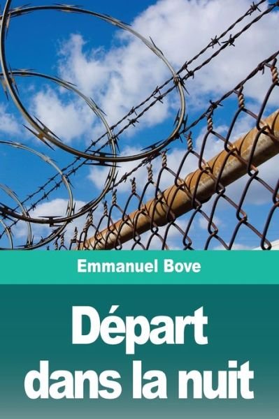 Cover for Emmanuel Bove · Depart dans la nuit (Taschenbuch) (2020)