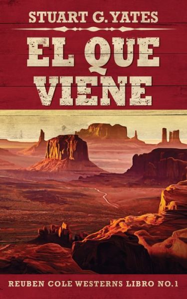 Cover for Stuart G Yates · El Que Viene (Paperback Book) (2021)