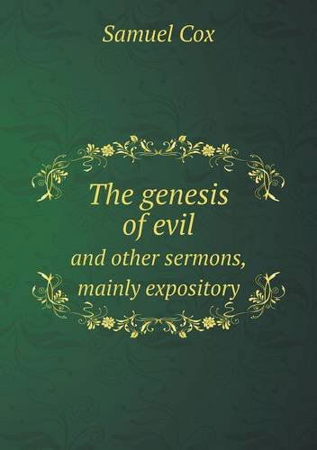 Cover for Samuel Cox · The Genesis of Evil and Other Sermons, Mainly Expository (Paperback Book) (2013)