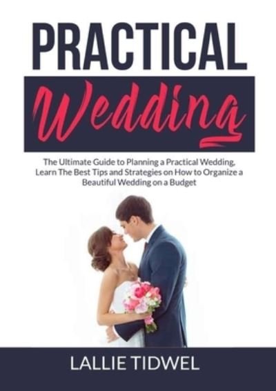 Cover for Lallie Tidwel · Practical Wedding (Paperback Book) (2021)