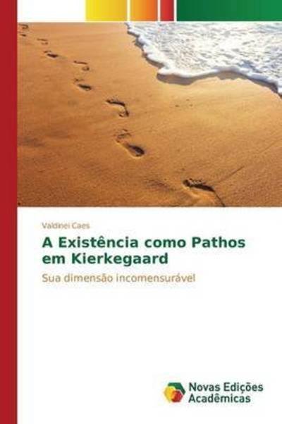 Cover for Caes · A Existência como Pathos em Kierke (Bog) (2015)