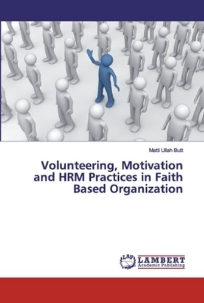 Volunteering, Motivation and HRM P - Butt - Books - - 9786202010382 - May 31, 2019