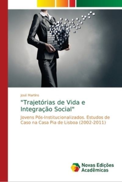 Cover for Martins · &quot;Trajetórias de Vida e Integraç (Bok) (2018)