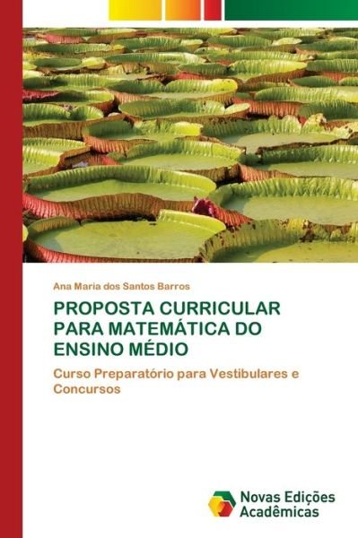 Proposta Curricular Para Matemát - Barros - Bøger -  - 9786202560382 - 6. september 2020
