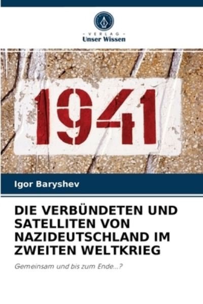 Cover for Igor Baryshev · Die Verbundeten Und Satelliten Von Nazideutschland Im Zweiten Weltkrieg (Paperback Bog) (2021)