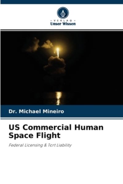 Cover for Dr Michael Mineiro · US Commercial Human Space Flight (Paperback Book) (2021)