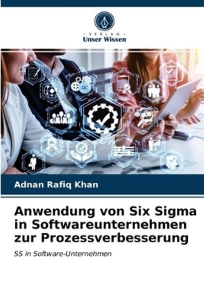 Cover for Adnan Rafiq Khan · Anwendung von Six Sigma in Softwareunternehmen zur Prozessverbesserung (Pocketbok) (2021)