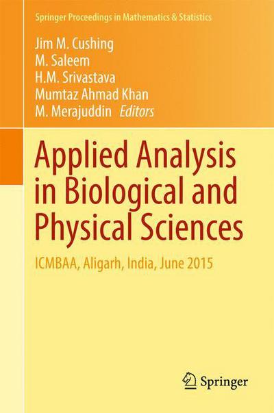 Applied Analysis in Biological and Physical Sciences: ICMBAA, Aligarh, India, June 2015 - Springer Proceedings in Mathematics & Statistics - - Books - Springer, India, Private Ltd - 9788132236382 - December 6, 2016