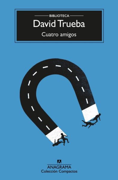 Cover for David Trueba · Cuatro Amigos (Book) (2019)