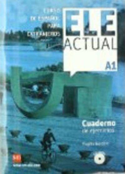 Cover for Ele Actual: Cuaderno de ejercicios A1 + CD (Book) (2013)