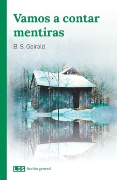 Cover for B S Gairald · Vamos a contar mentiras (Paperback Book) (2018)