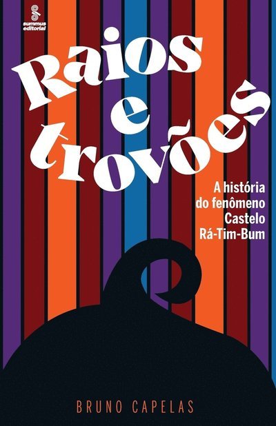Cover for Bruno Capelas · Raios E TrovÕes: a HistÓria Do FenÔmeno Castelo RÁ-tim-bum (Paperback Book) (2020)