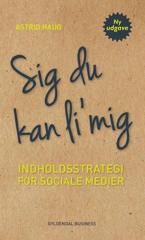 Sig du kan li mig - Astrid Haug - Bøker - Gyldendal Business - 9788702183382 - 20. mai 2015