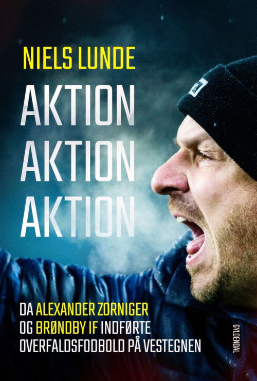 Cover for Niels Lunde · Aktion Aktion Aktion (Bound Book) [1st edition] (2017)