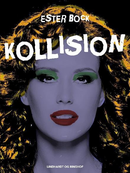 Cover for Ester Bock · Kollision (Hæftet bog) [2. udgave] (2018)