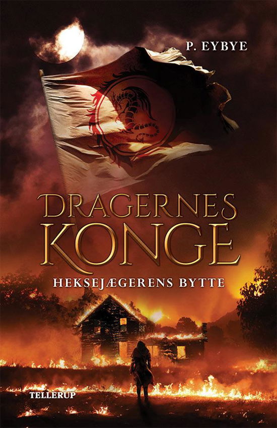 Cover for Pernille Eybye · Dragernes konge, 1: Dragernes konge #1: Heksejægerens bytte (Innbunden bok) [1. utgave] (2016)