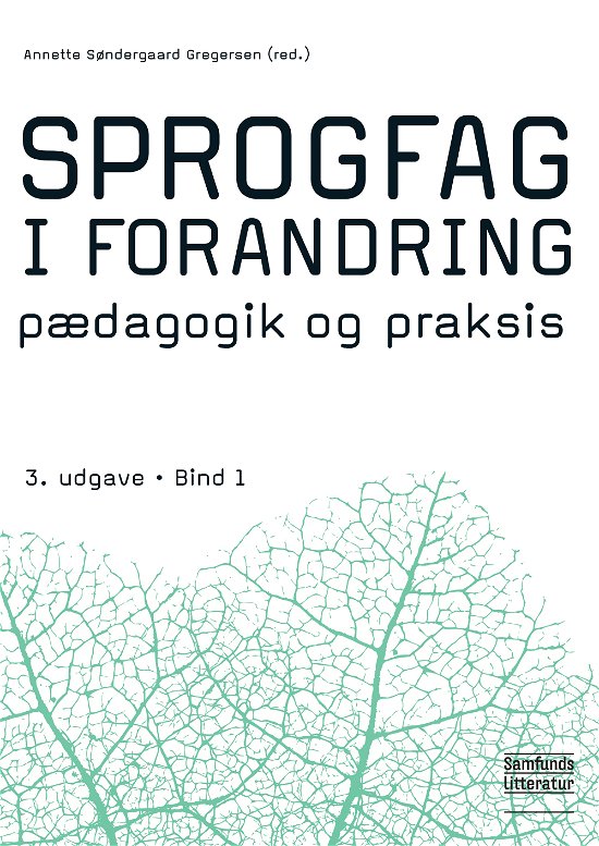 Cover for Annette Søndergaard Gregersen (red.) · Sprogfag i forandring 1 (Hæftet bog) [3. udgave] (2019)
